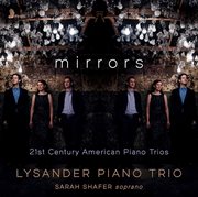 Mirrors : 21st Century American Piano Trios cover image