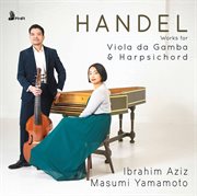 Handel : Works For Viola Da Gamba & Harpsichord cover image