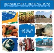 Bar De Lune Presents Dinner Party Destinations (taste Of Brazil) cover image