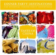 Dinner party destinations. Taste of China cover image