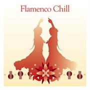 Bar De Lune Presents Flamenco Chill cover image