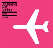 Journey Into Sound Travel cover image
