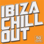 50 Cuts : Ibiza Chill Out cover image
