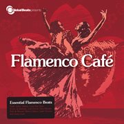 Global Beats Presents Flamenco Cafe cover image