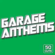 Garage Anthems cover image