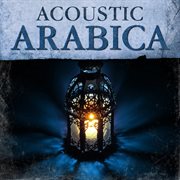 Acoustic Arabica cover image