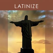Bar De Lune Presents Latinize cover image