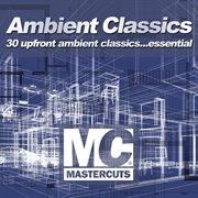 Mastercuts Ambient Classics cover image
