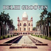 Delhi Grooves cover image