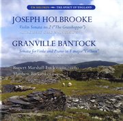 Holbrooke : Violin Sonata No. 2. Bantock. Viola Sonata No. 1 cover image