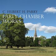 Parry : Early Chamber Works cover image