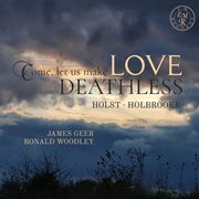 Come, Let Us Make Love Deathless cover image