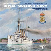 The Music Of The Royal Swedish Navy cover image