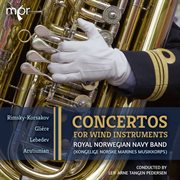 Rimsky-Korsakov, Glière, Lebedev & Arutiunian : Concertos For Wind Instruments cover image