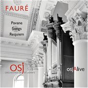 Fauré : Pavane, Songs & Requiem cover image