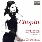 Chopin Etudes : Zlata Chochieva cover image