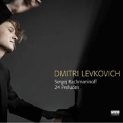Dmtri Levkovich : 24 Preludes cover image
