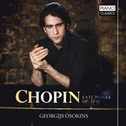 Chopin : Late Works, Op. 57-61 cover image