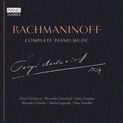Rachmaninoff : Complete Piano Music cover image