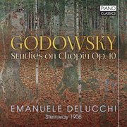 Godowsky : Studies On Chopin, Op. 10 cover image