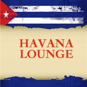 Havana Lounge cover image