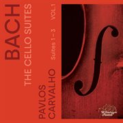J.s. Bach : The Cello Suites, Vol. 1 cover image