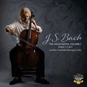 J.s. Bach : The Cello Suites, Vol. 1 cover image