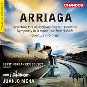 Arriaga : Symphony, Herminie, Etc cover image