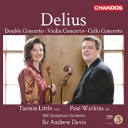 Delius : Double Concerto, Violin Concerto & Cello Concerto cover image