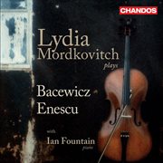 Lydia Mordkovitch Plays Bacewicz & Enescu cover image