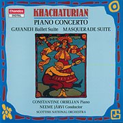 Khachaturian : Piano Concerto, Masquerade Suite & Gayaneh cover image