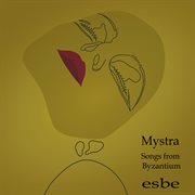 Mystra : Songs From Byzantium cover image