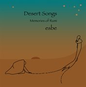 Desert Songs : Memories Of Rumi cover image