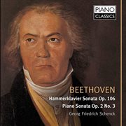 Beethoven : Hammerklavier Sonata, Op. 106, Piano Sonata, Op. 2 No. 3 cover image
