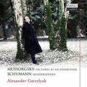 Mussorgsky : Pictures At An Exhibition. Schumann. Kinderszenen cover image