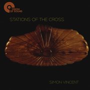 Simon Vincent : Stations Of The Cross cover image