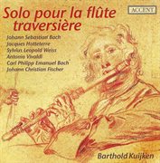 Flute Recital : Kuijken, Barthold. Bach, J.s. / Hotteterre, J. / Weiss, S.l. / Rousseau, J.. J. cover image