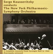 Serge Koussevitzky Conducts The New York Philharmonic-Symphony Orchestra cover image