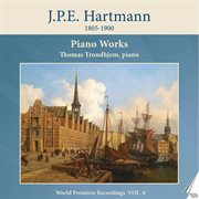 J.P.E. Hartmann: Piano Works, Vol. 6 cover image