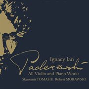 Ignacy Jan Paderewski : Works For Violin & Piano cover image