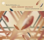 Ravel, Debussy & Milhaud : Works For 2 Pianos cover image