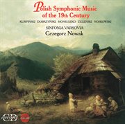 Polish Symphonic Music Of The 19th Century cover image