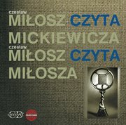 Milosz Czyta Mickemicza / Milosz Czyta Milosza cover image
