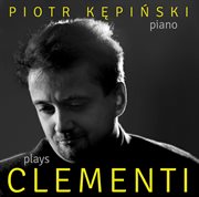 Clementi : Works For Piano cover image