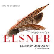 Elsner : String Quartets, Op. 8 cover image