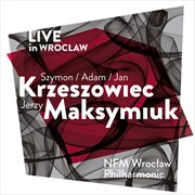 Saint-Saëns, Martinů & Krzeszowiec : Orchestral Works (live In Wrocław) cover image