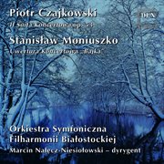 Tchaikovsky : Il Suita Koncertowa, Op. 53. Moniuszko. Uwertura Koncetowa, "Bajka" cover image