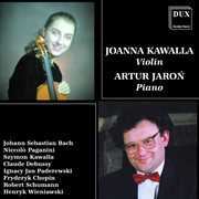 Bach, Paganini, Kawalla, Debussy, Paderewski, Chopin, Schumann & Wieniawski : Music For Violin And cover image