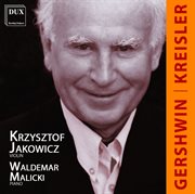 Kreisler & Gershwin : Music For Piano And Violin cover image