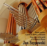 Muzyka Organowa W Parafii Św. Barbary W Warszawie cover image